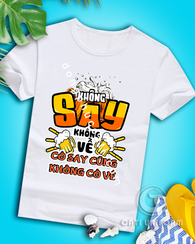 Mẫu áo thun đồng phục Không say không về